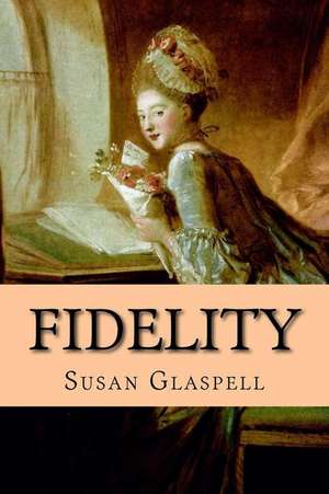 Fidelity de Susan Glaspell