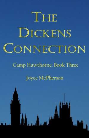 The Dickens Connection de Joyce McPherson