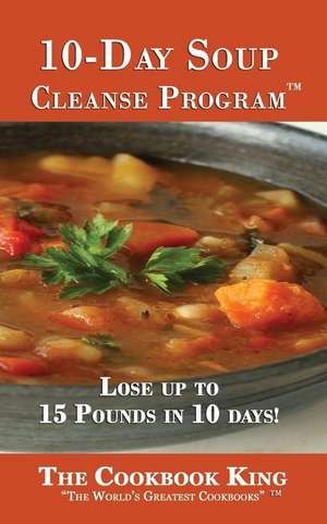 10-Day Soup Cleanse de The Cookbook King