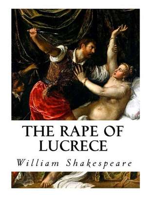 The Rape of Lucrece de William Shakespeare