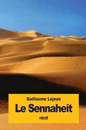 Le Sennaheit de Guillaume Lejean