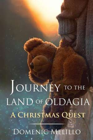 Journey to the Land of Oldagia de Domenic Melillo