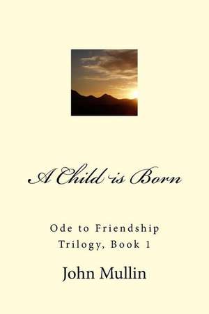 A Child Is Born de John Mullin