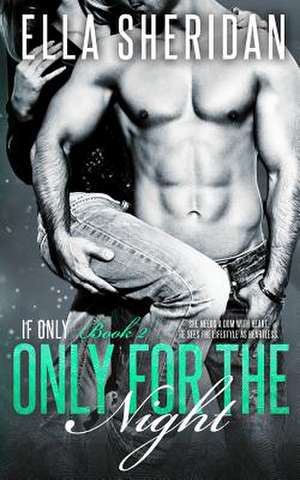 Only for the Night de Ella Sheridan