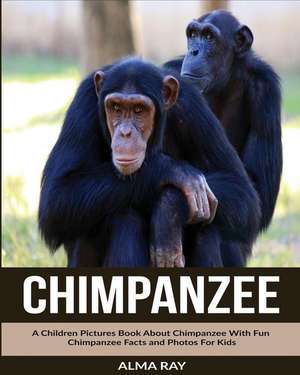 Chimpanzee de Alma Ray