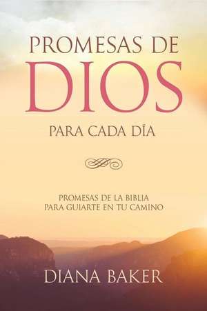 Promesas de Dios Para Cada Dia de Diana Baker