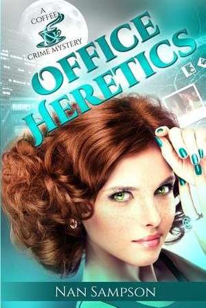 Office Heretics de Nan Sampson