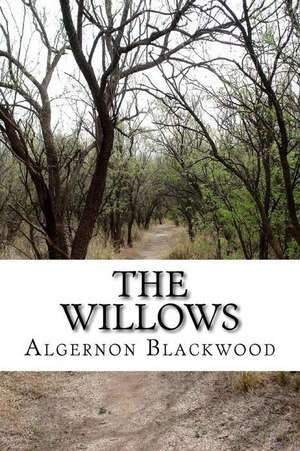 The Willows de Algernon Blackwood