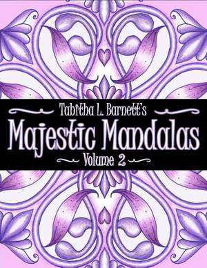 Majestic Mandalas Volume 2 de Tabitha L. Barnett