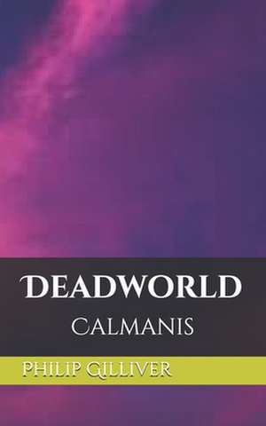 Deadworld de Philip M. Gilliver