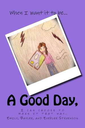 The Good Day de Emily Stevenson