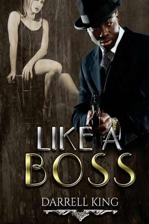 Like a Boss de MR Darrell King