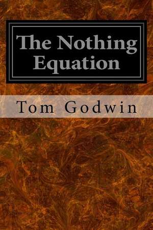 The Nothing Equation de Tom Godwin