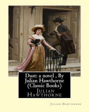 Dust de Julian Hawthorne