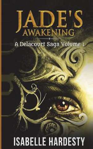 Jade's Awakening de Isabelle Hardesty