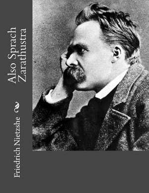 Also Sprach Zarathustra de Friedrich Wilhelm Nietzshe