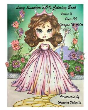 Lacy Sunshine's Oz Coloring Book Volume 15 de Heather Valentin