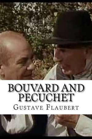 Bouvard and Pecuchet de Gustave Flaubert