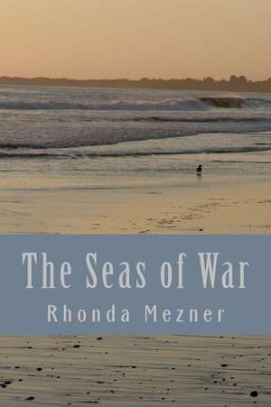 The Seas of War de Rhonda Mezner