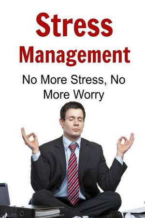 Stress Management de James Derici