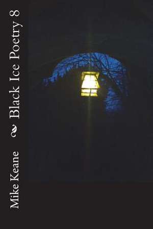 Black Ice Poetry 8 de Mike Keane