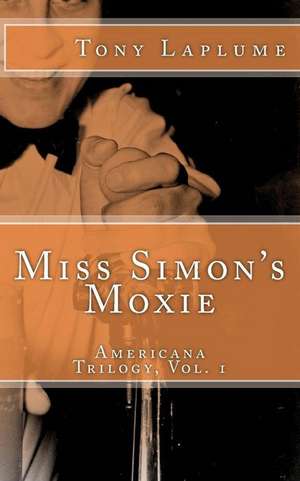 Miss Simon's Moxie de Tony Laplume