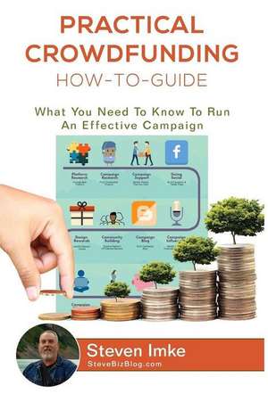 Practical Crowdfunding How-To-Guide de Steven Imke