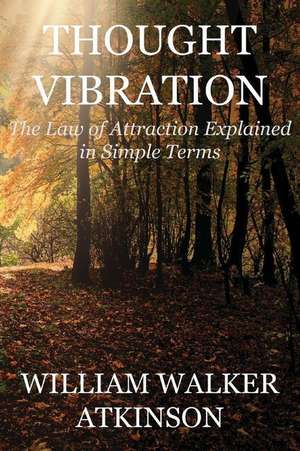 Thought Vibration (Deluxe Edition) de William Walker Atkinson