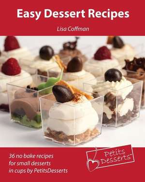 Easy Dessert Recipes de Lisa Coffman