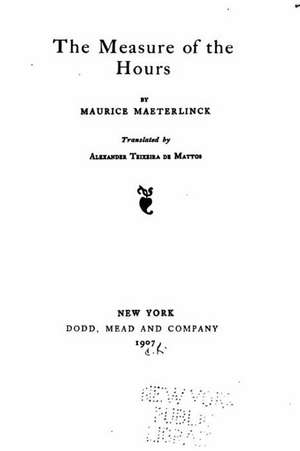 The Measure of the Hours de M. Maeterlinck