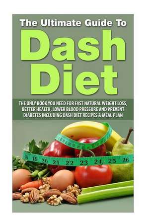 The Ultimate Guide to Dash Diet de Elizabeth Grace