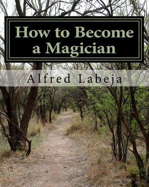 How to Become a Magician de Alfred Labeja