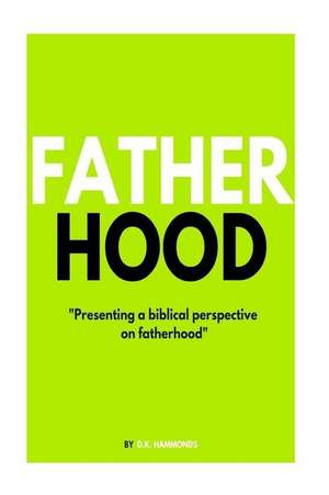 Fatherhood de Derrick Hammonds