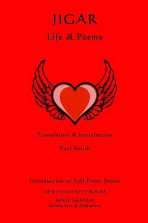 Jigar - Life & Poems de Paul Smith