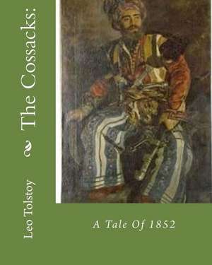 The Cossacks de MR Leo Tolstoy