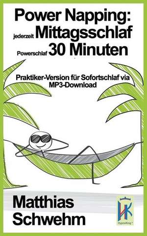 Power Napping de Matthias Schwehm