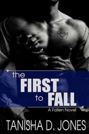 The First to Fall de Tanisha D. Jones