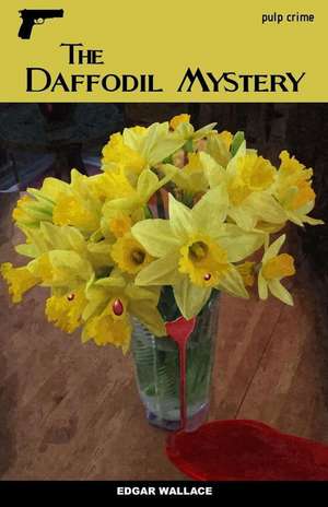 The Daffodil Mystery de Edgar Wallace