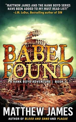 Babel Found (a Hank Boyd Adventure Book 3) de Matthew James