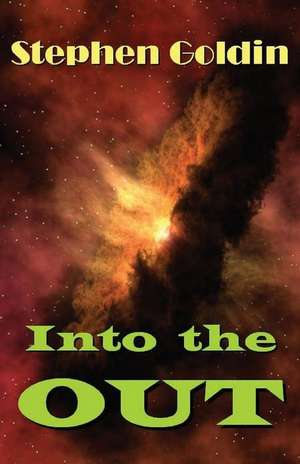 Into the Out de Stephen Goldin