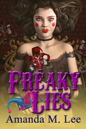 Freaky Lies de Amanda M. Lee