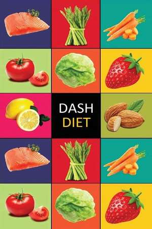 Dash Diet de Carl Preston