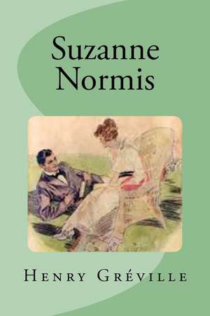 Suzanne Normis de Henry Greville