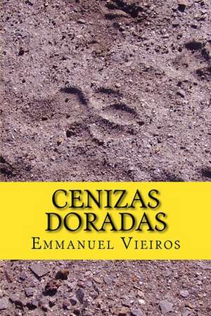 Cenizas Doradas de Emmanuel Vieiros