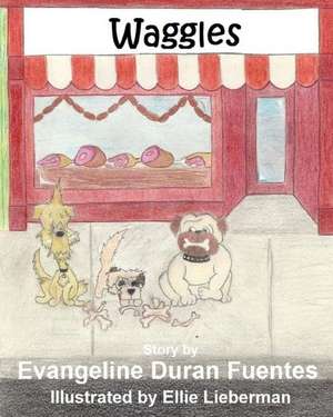 Waggles de Evangeline Duran Fuentes