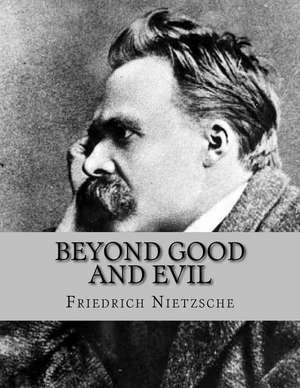 Beyond Good and Evil de Friedrich Wilhelm Nietzsche