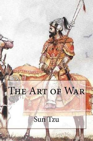 The Art of War de Sun Tzu