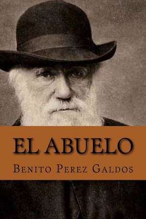 El Abuelo de Benito Pérez Galdós