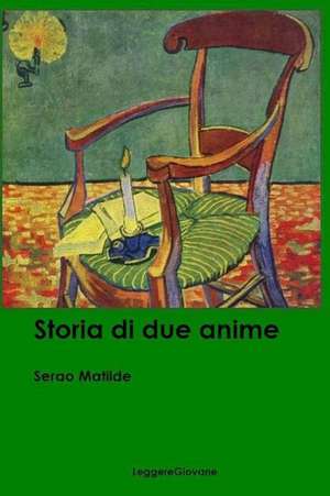 Storia Di Due Anime de Serao Matilde Leggeregiovane