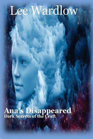 Ana's Disappeared de Lee Wardlow